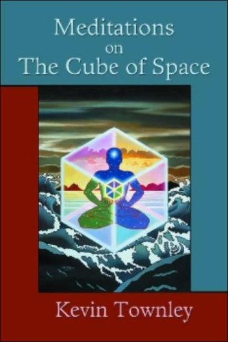 Meditations on the Cube of Space by Kevin Townley